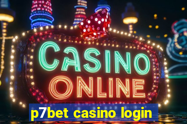 p7bet casino login